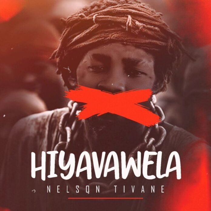 NELSON TIVANE – HIYAVAWELA