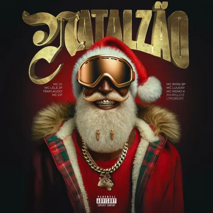 Natalzão – MC IG, MC Lele JP, Traplaudo, MC GP, MC Ryan SP, MC Luuky, MC Meno K