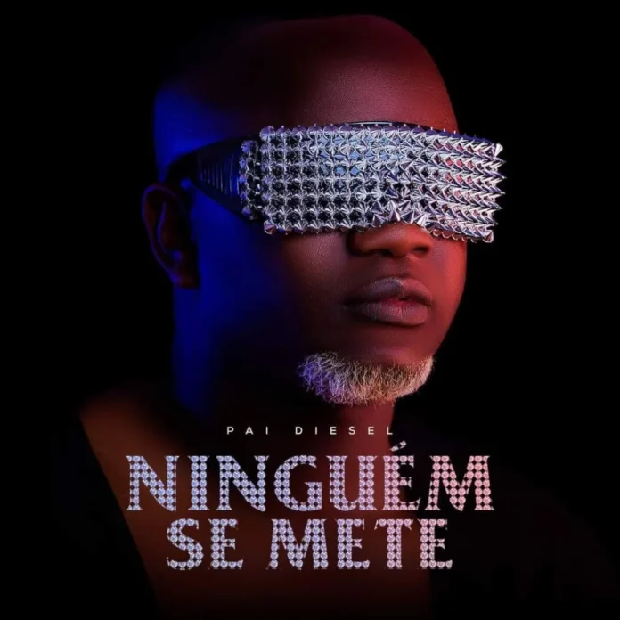 Pai Diesel – Ninguém Se Mete