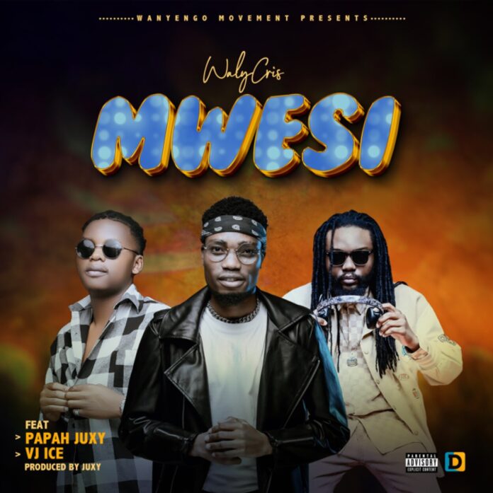 WalyCris - Mwesi feat. Papah Juxy & VJ Ice (Prod. Juxy & Swibzy Beats)