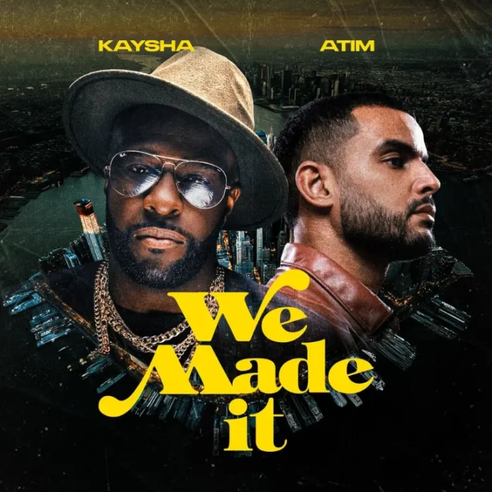 Kaysha feat. Atim – We made it