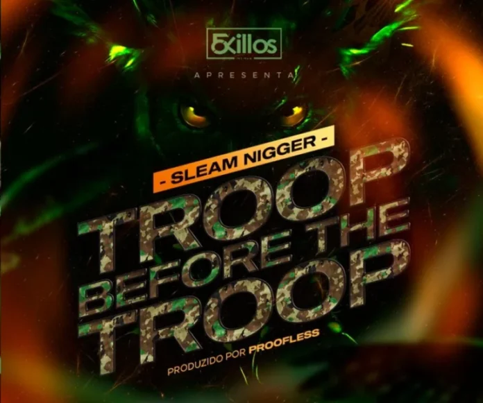 Slim Nigger – Troop Before The Troop