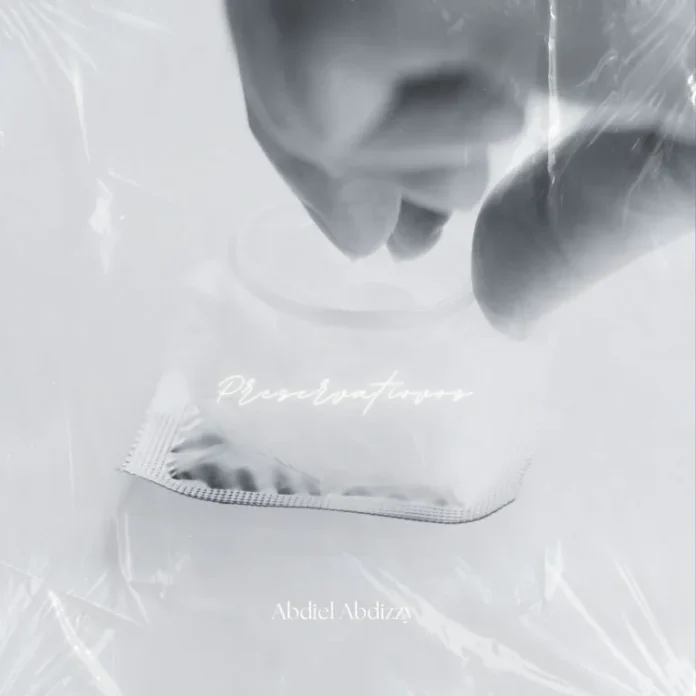 Abdiel Abdizzy – Preservativos