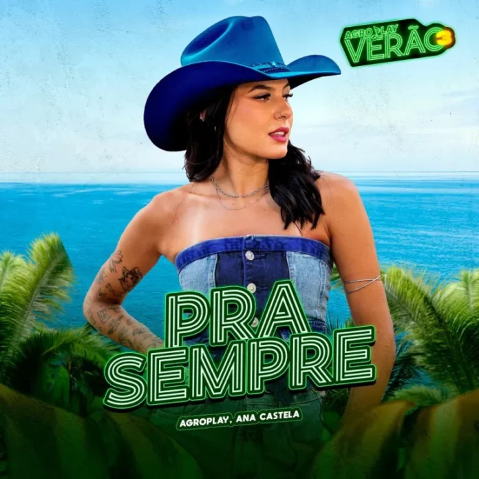 Ana Castela – Pra Sempre (AgroPlay Verão 3)