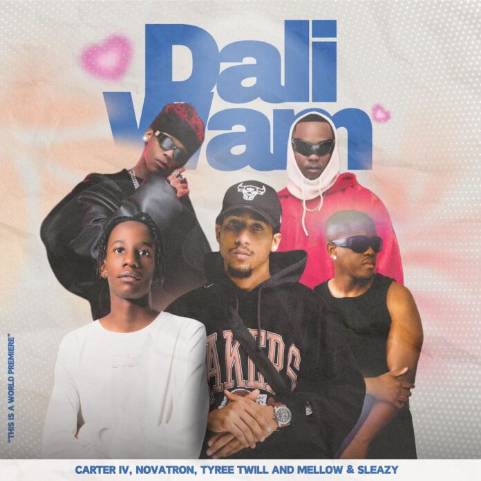 Carter IV, Novatron & Tyree Twill – Dali Wam (feat. Mellow & Sleazy)