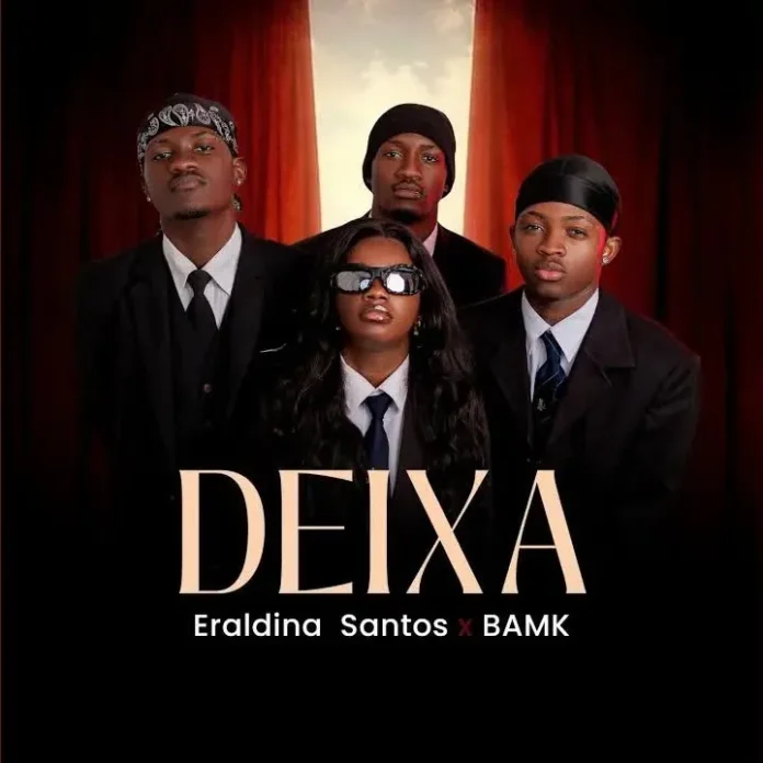 Eraldina Santos feat. BAMK – Deixa