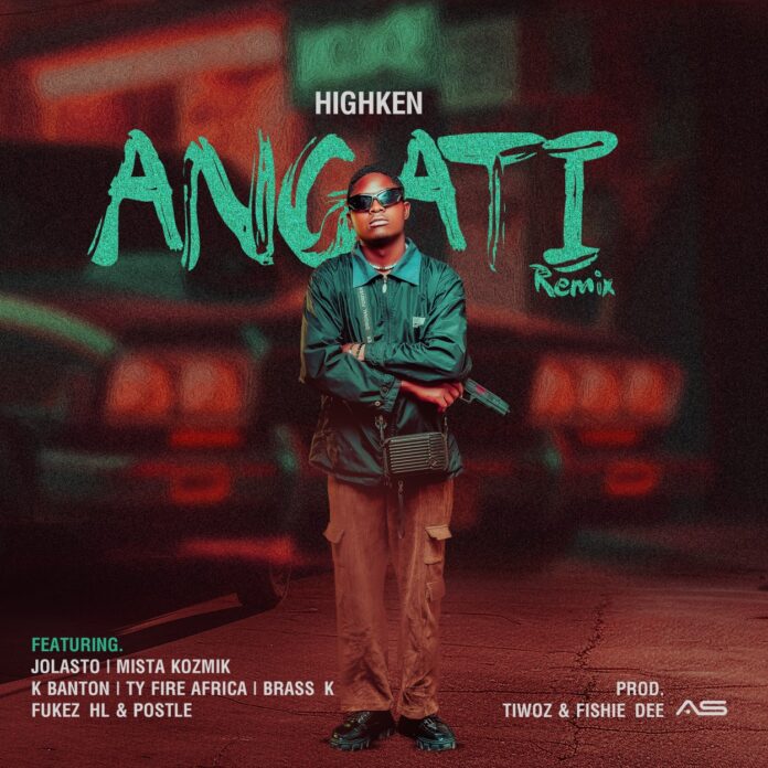 Highken - Angati Remix feat. Jolasto, Mista Kozmik, K Banton, Ty Fire Africa,Brass K x Fukez HL (Prod. Tiwoz x Fishi Dee)