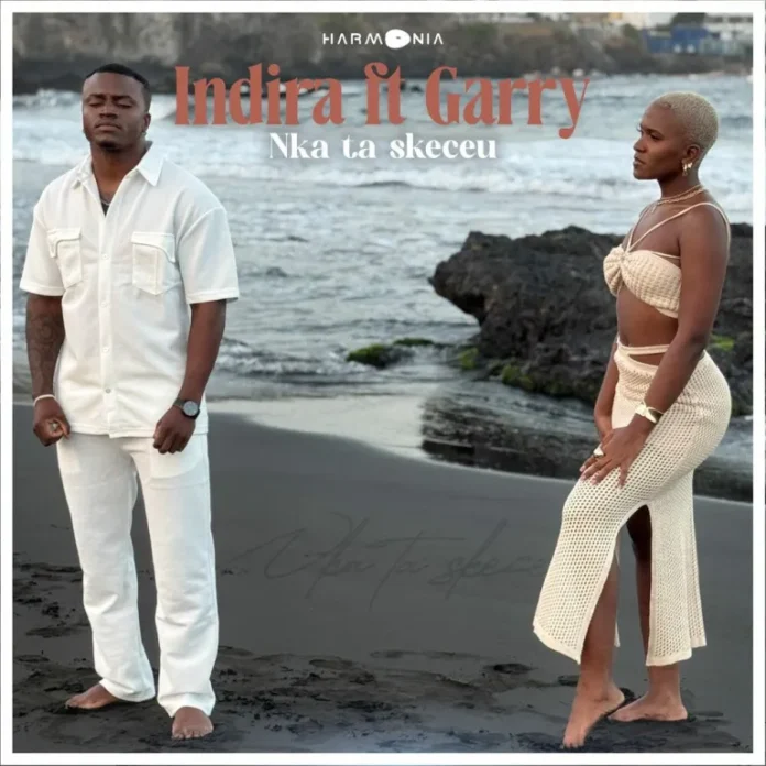 Indira feat. Garry – Nka ta skeceu