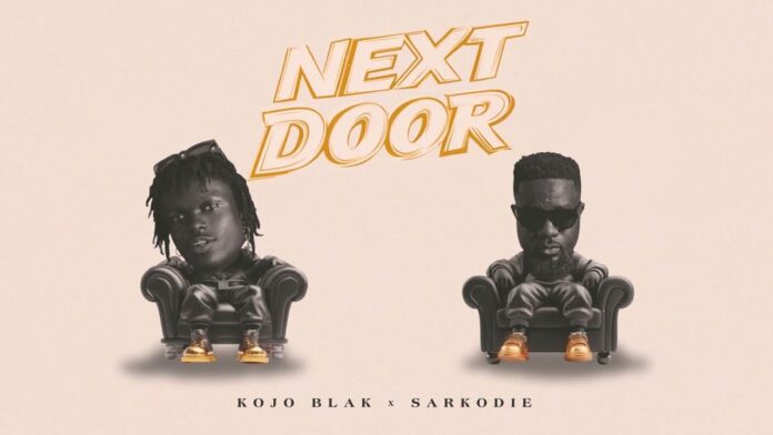 KOJO BLAK – Next Door feat. Sarkodie