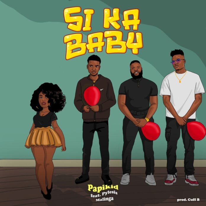 Papikid - Si Ka Baby feat. Malinga & Pylesis (Prod. Cuff B)