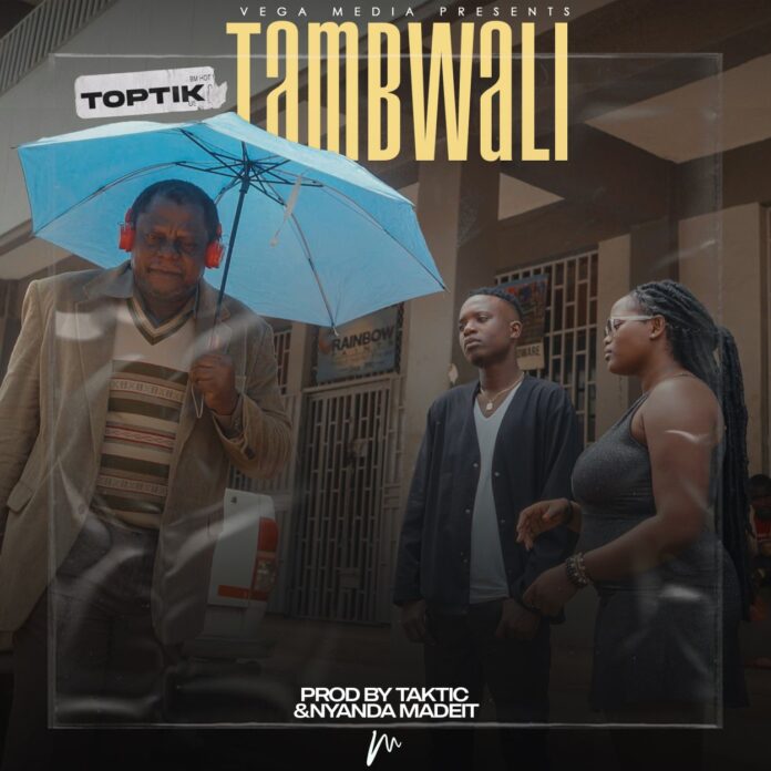 Toptik - Tambwali (Prod. Taktic & Nyanda Made It)