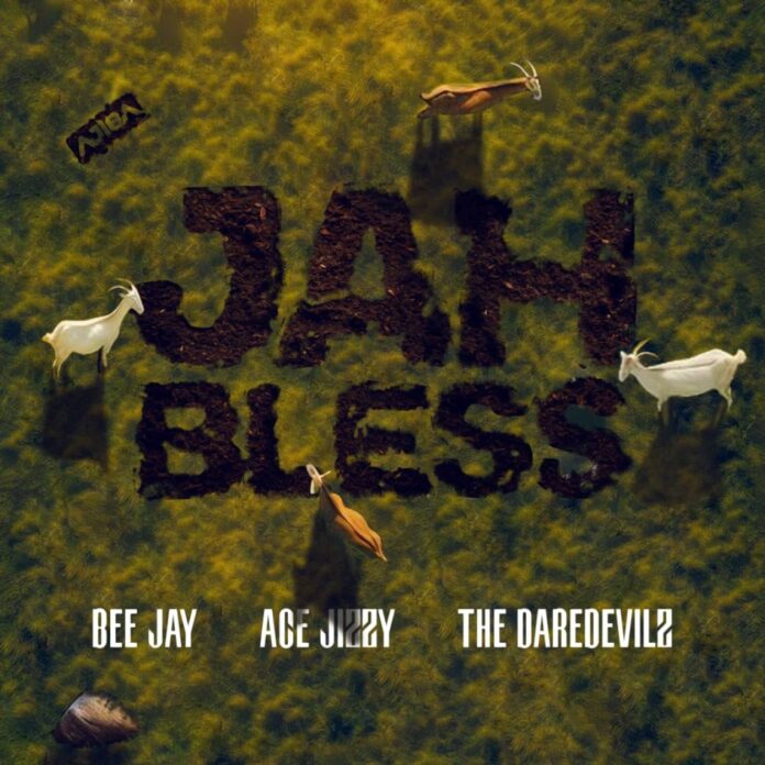 Ace Jizzy and Bee Jay - Jah Bless feat. Daredevilz