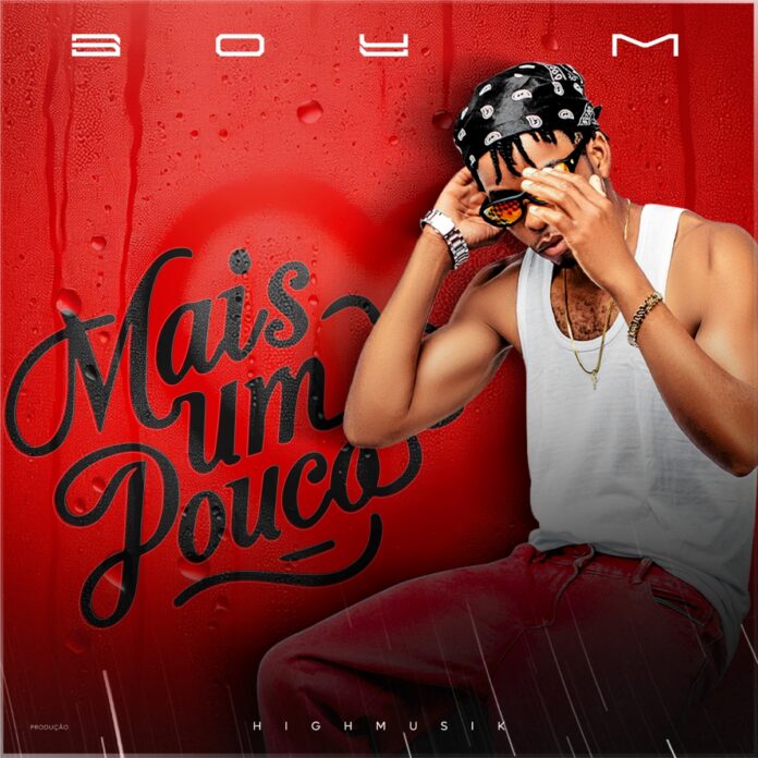 Boy M - Mais Um Pouco (Prod. HighMusik)