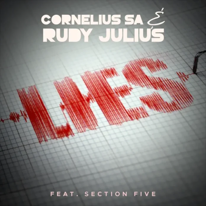 Cornelius SA & Rudy Julius – Lies (feat. Section Five)