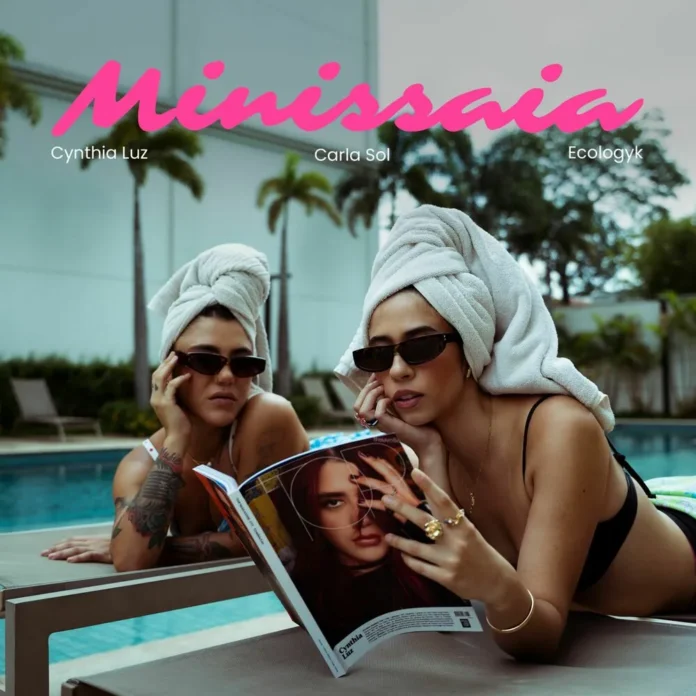 Cynthia Luz – Minissaia (feat. Carla Sol & Ecologyk)