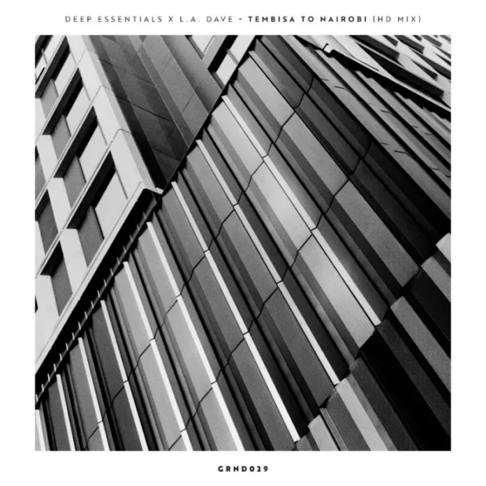 Deep Essentials & L.A. DAVE – Tembisa to Nairobi (HD Mix)