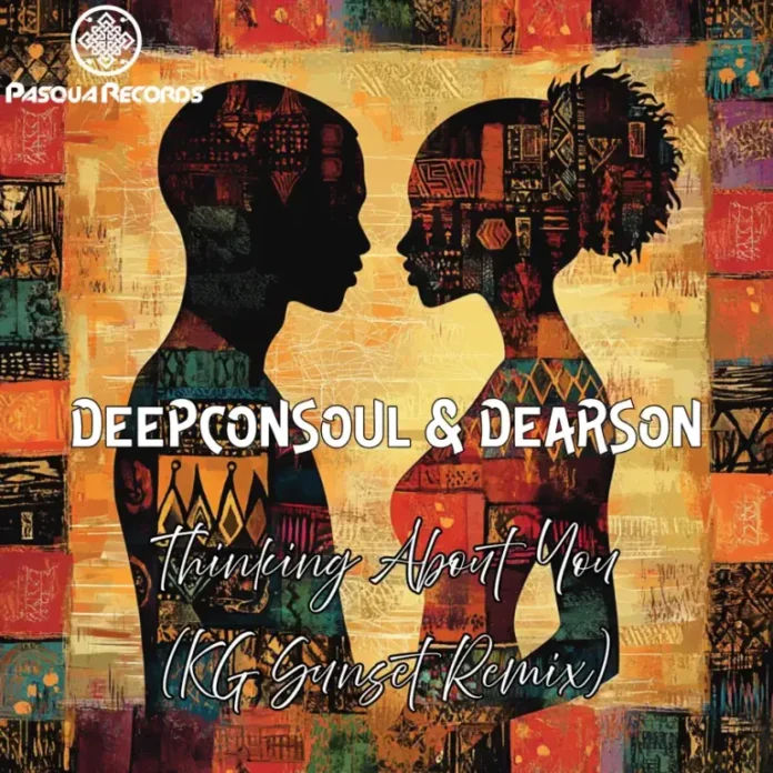 Deepconsoul & Dearson – Thinking About You (K.G Sunset Remix)