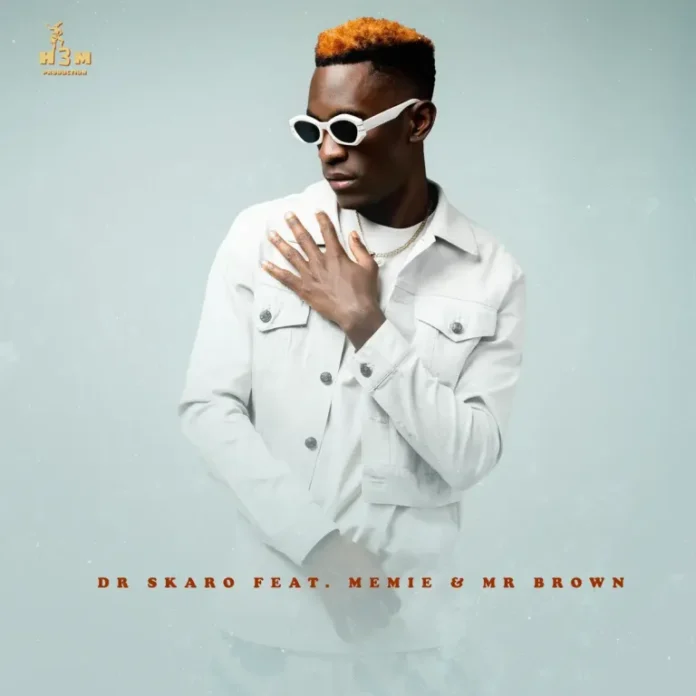 Dr Skaro – Lepotlelo (feat. Memie & Mr Brown)