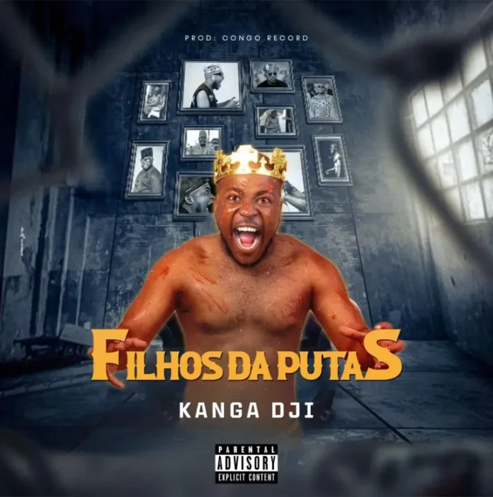 Kanga Dji – Filhos da Put@s