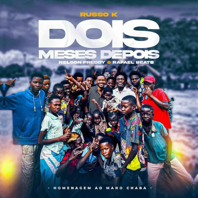 Russo K – Dois Meses Depois (Homenagem ao Mano Chaba)