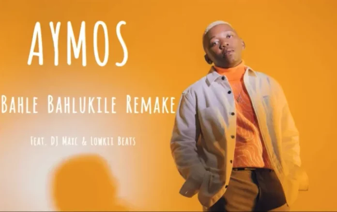Aymos – Bahle Bahlukile feat. Kabza de Small , Soa Matrixx, DJ Maxc & Lowkiibeetz