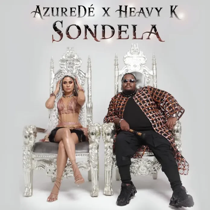 AzureDé & Heavy-K – Sondela