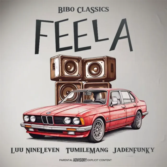 Bibo Classics – Feela (feat. Luu Nineleven, Tumilemang & Jadenfunky)
