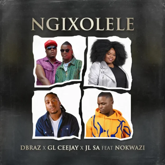 D’Braz, GL_Ceejay & JL SA – Ngixolele (feat. Nokwazi)