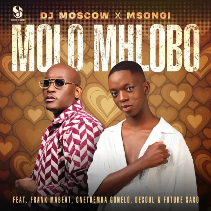 DJ MOSCOW & Msongi – Molo Mhlobo (feat. Frank Mabeat, Cnethemba Gonelo, De Soul & Future Saxo)