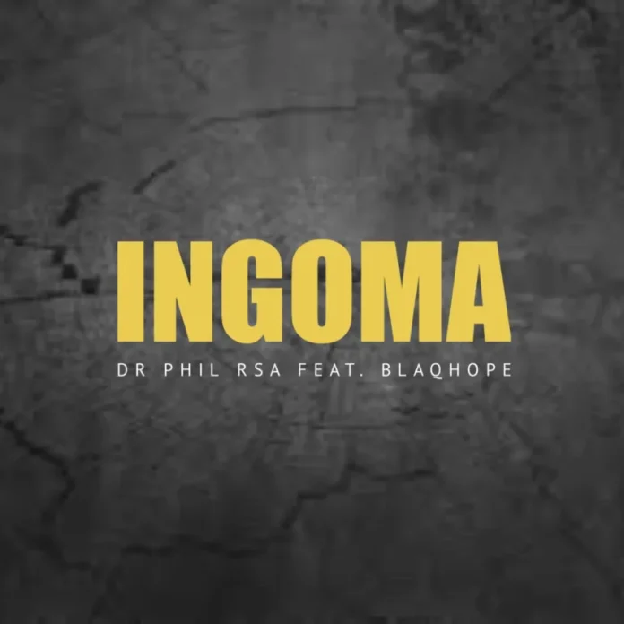 DR Phil RSA – Ingoma (feat. Blaqhope)