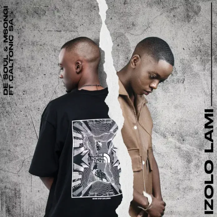 De Soul & Msongi – Izolo Lami (feat. Caltonic SA)