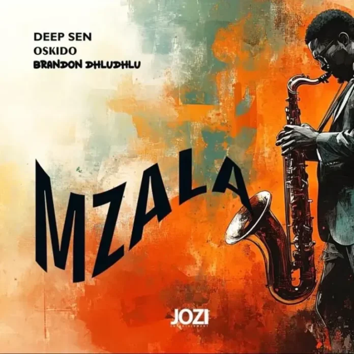Deep Sen, Oskido & Brandon Dhludhlu – Mzala