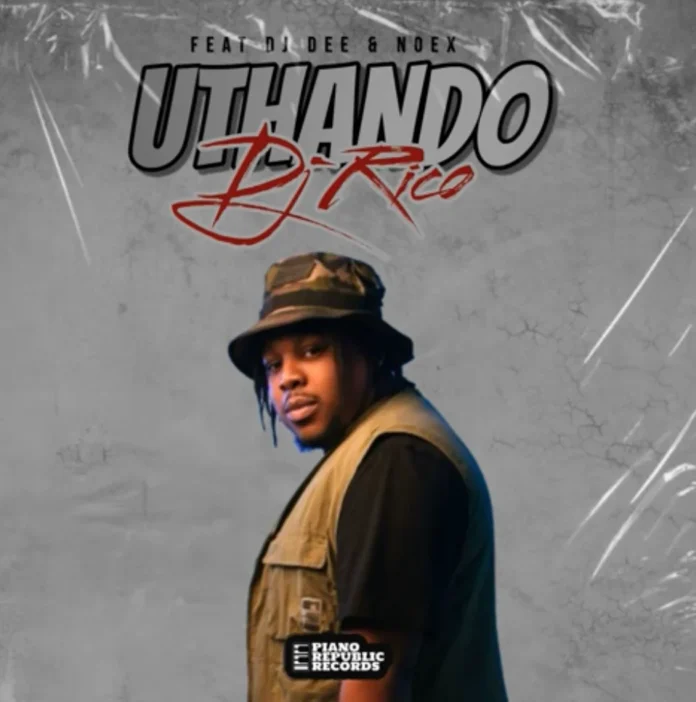 Dj Rico – Uthando feat DJ Dee & Noex