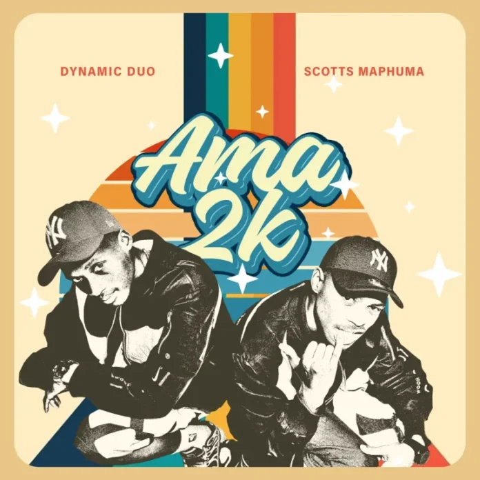 Dynamic Duo & Scotts Maphuma – Ama2k