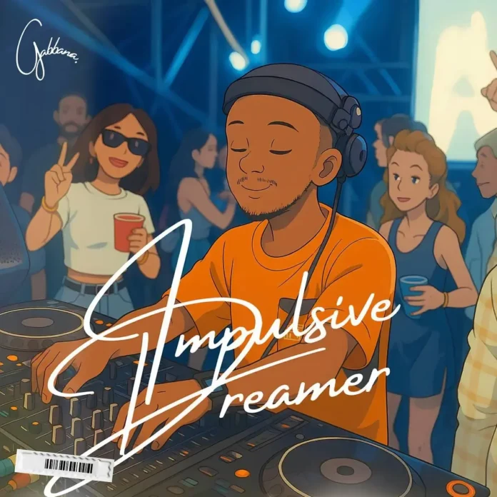 Gabbana – Impulsive Dreamer EP