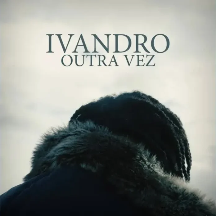 Ivandro – Outra Vez