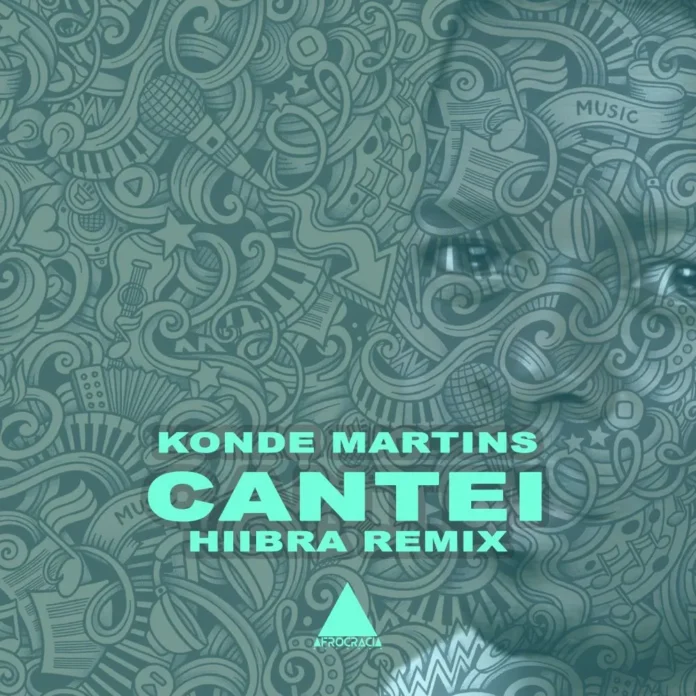 Konde Martins – Cantei (Hiibra Remix)