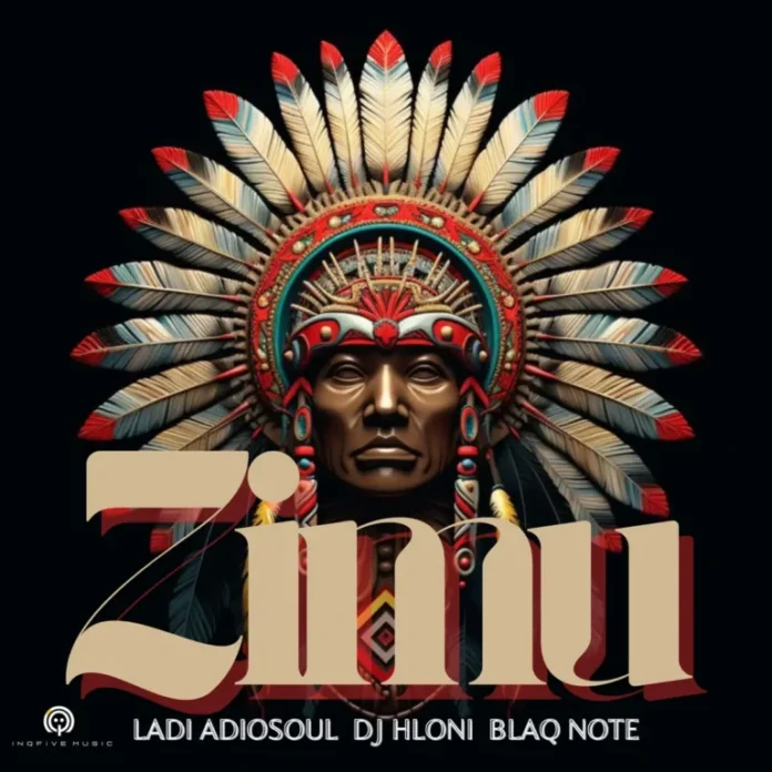 Ladi Adiosoul, DJ Hloni & Blaq Note – ZIMU