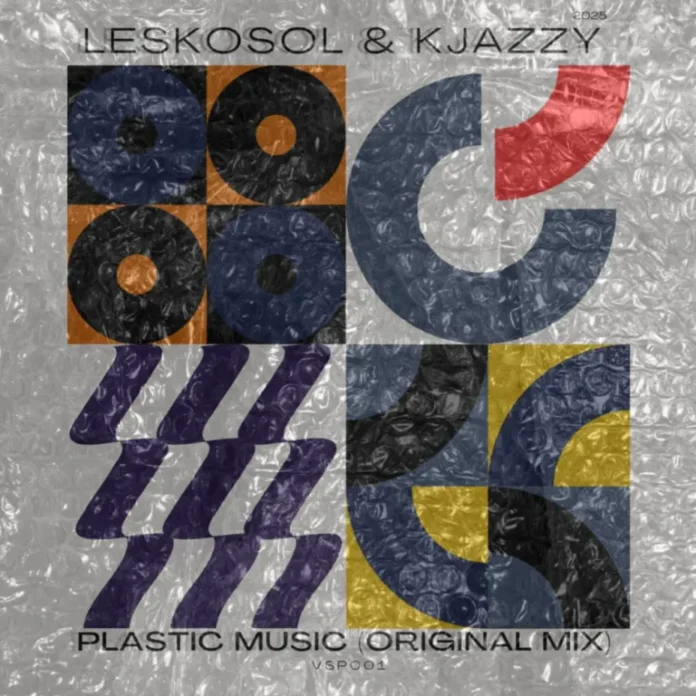 Leskosol & Kjazzy – Plastic Music