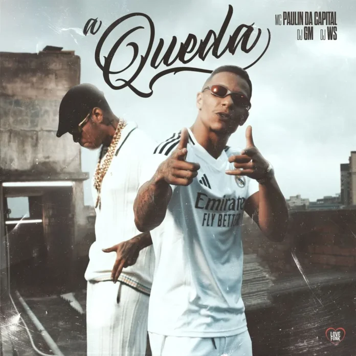 MC Paulin da Capital – A Queda (feat. DJ GM & DJ WS)