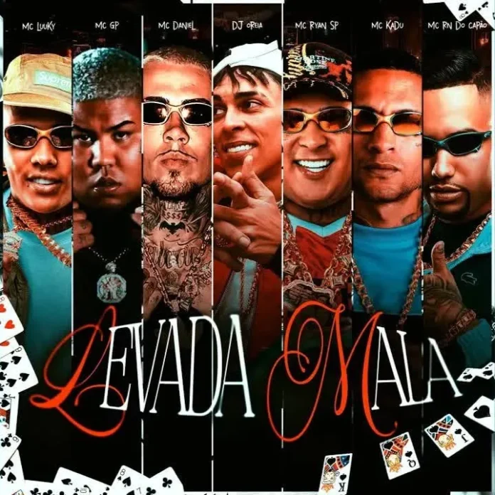 MC Ryan SP – Levada Mala (feat. MC Daniel, MC GP, MC LUUKY, Mc RN do Capão & DJ Oreia)