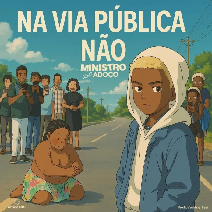Ministro do Adoço – Na Via Pública Não (Neth Nahara)