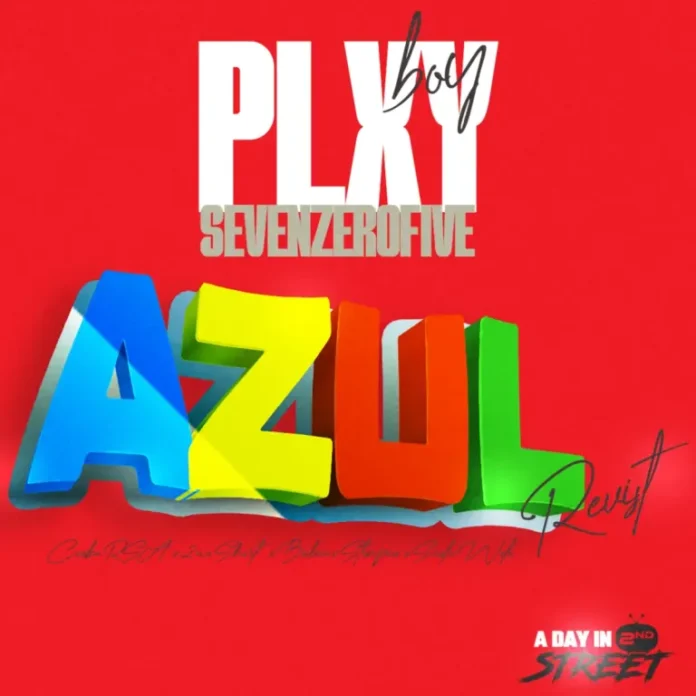 Plxyboy705, Ceeka RSA & 2woShortRSA – AZUL (Revisit) (feat. BoiBizza, Stompiiey & Sicelo Welo)