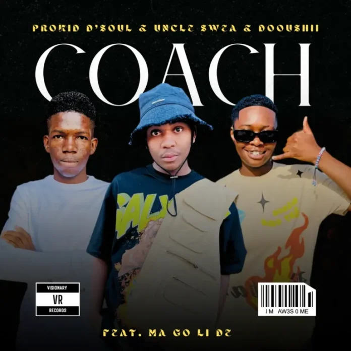 Prokid D’Soul, Uncle Swea & DoouShii – Coach (feat. Ma Go Li De)