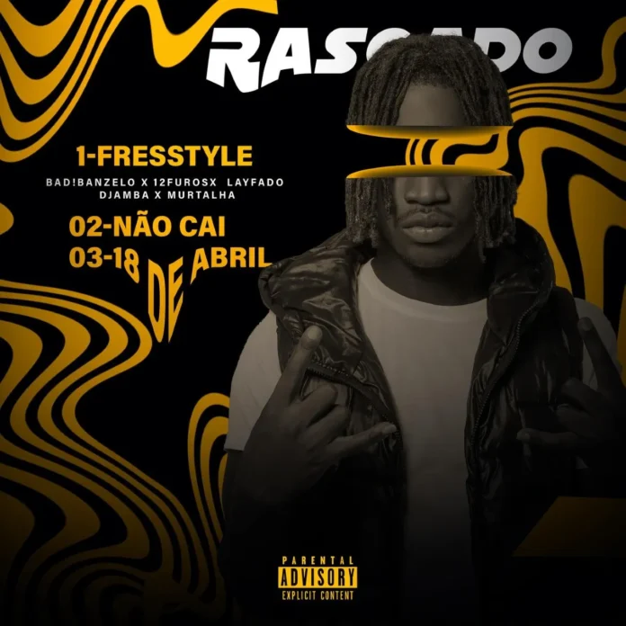 Rasgado – Freestyle (feat. 12 Furos, Bad Banzelo, Layfado, Djamba, Murtalha)