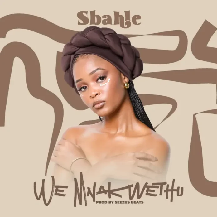 Sbahle – Wemnakwethu
