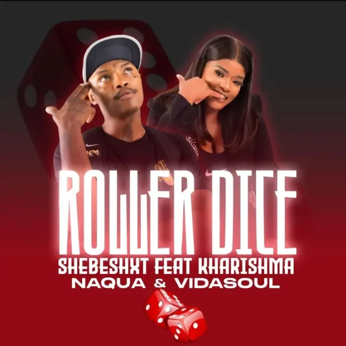 Shebeshx – Roller Dice (feat. Kharishma, Naqua & Vidasoul)