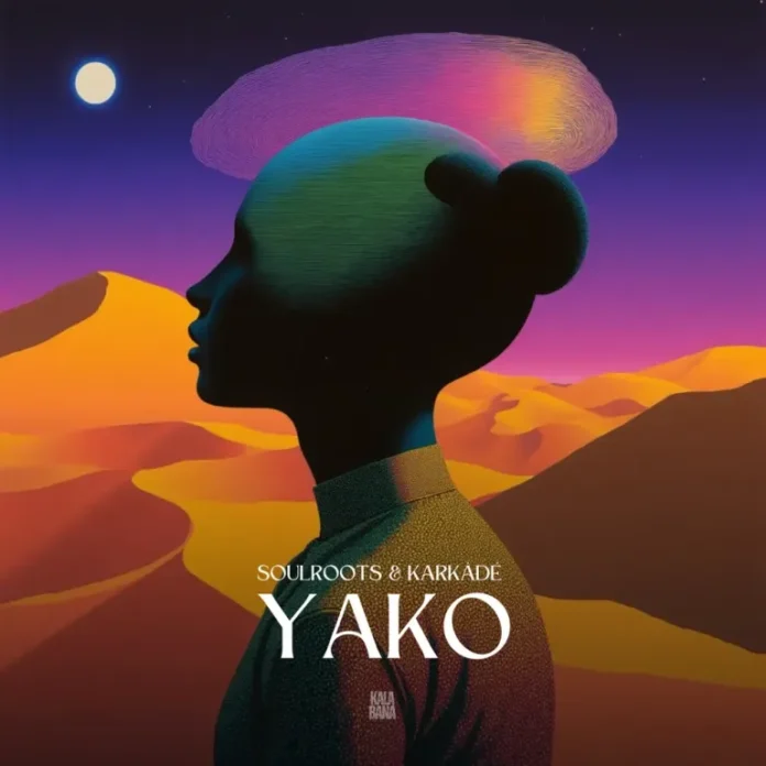 Soulroots & KARKÂDÉ – Yako