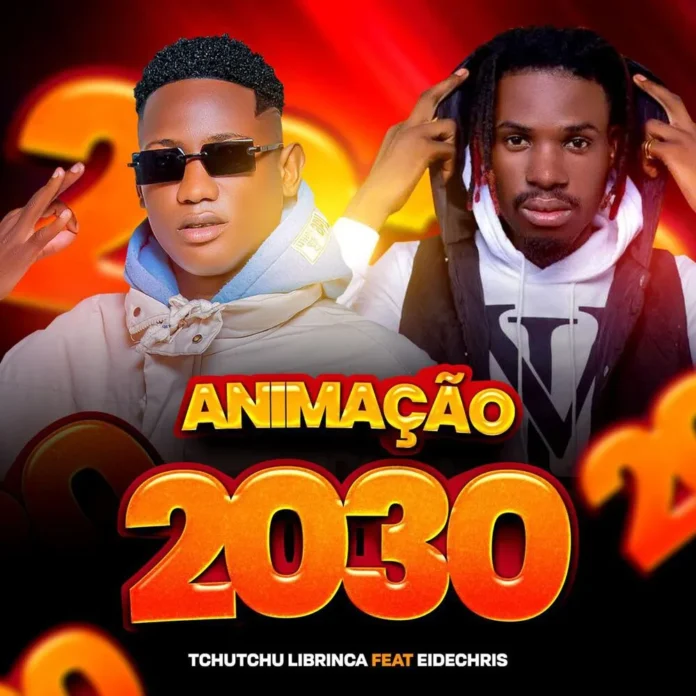 Tchutchu librinca – Animação 2030 (feat. Eidechris)