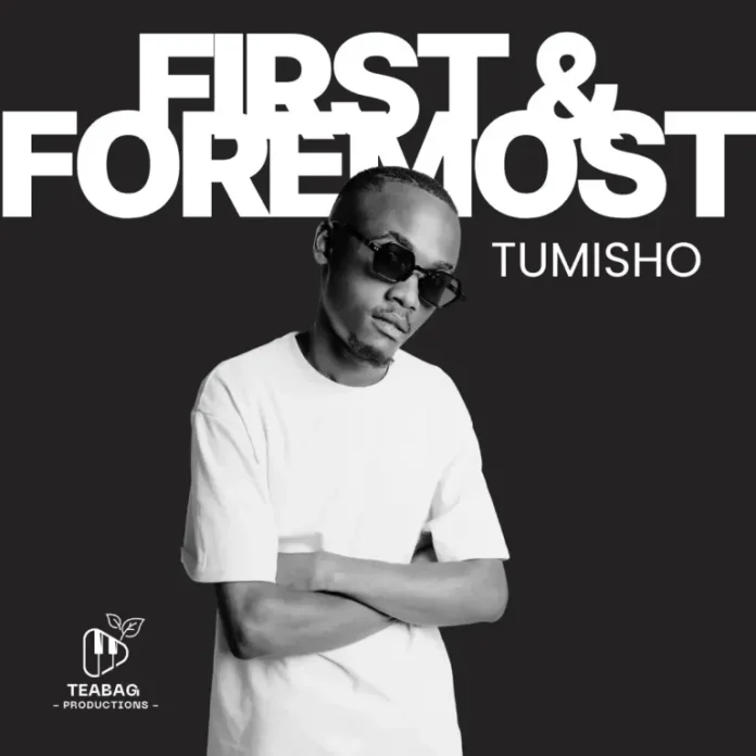 Tumisho – First & Foremost EP